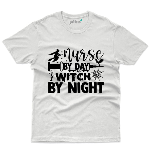 Nurse By Day Witch by Night T-Shirt - Halloween Collection - Gubbacci-India