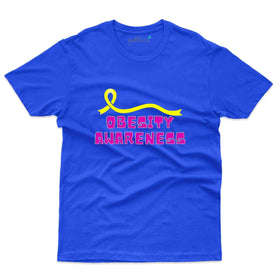 Obesity Awareness 4 T-Shirt - Obesity Awareness Collection