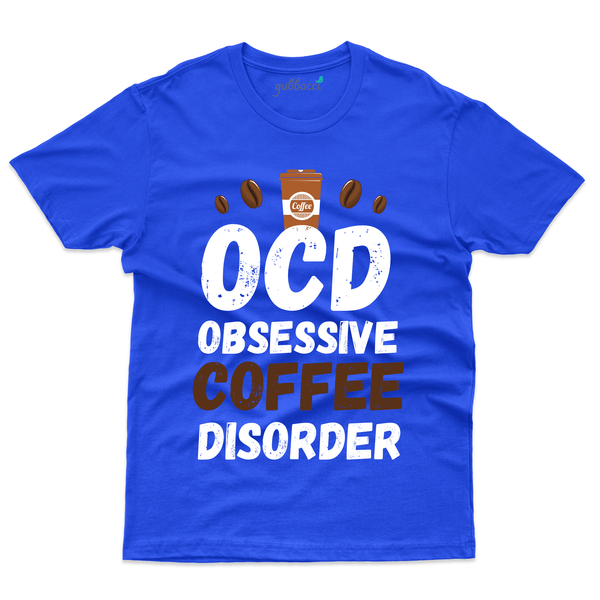 Gubbacci Apparel T-shirt S OCD - Obsessive Coffee Disorder T-Shirt - For Coffee Lovers Buy OCD -Obsessive Coffee Disorder T-Shirt-For Coffee Lovers