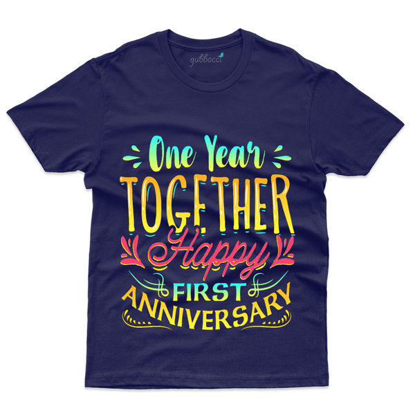 Gubbacci Apparel T-shirt S One Year Together T-Shirt - 1st Marriage Anniversary Buy One Year Together T-Shirt - 1st Marriage Anniversary