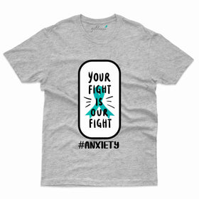 Our Fight T-Shirt- Anxiety Awareness Collection