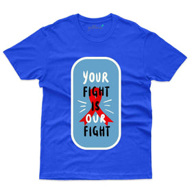 Our Fight T-Shirt - HIV AIDS Collection