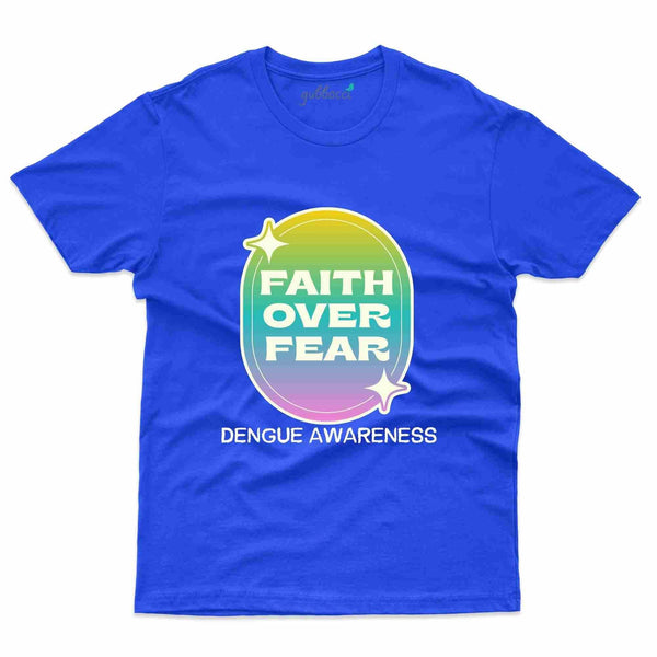 Over Faith T-Shirt- Dengue Awareness Collection - Gubbacci
