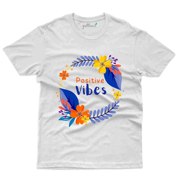 Positive Vibes 3 T-Shirt- Positivity Collection - Gubbacci
