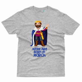 King Born T-Shirt - March Birthday T-Shirt Collection