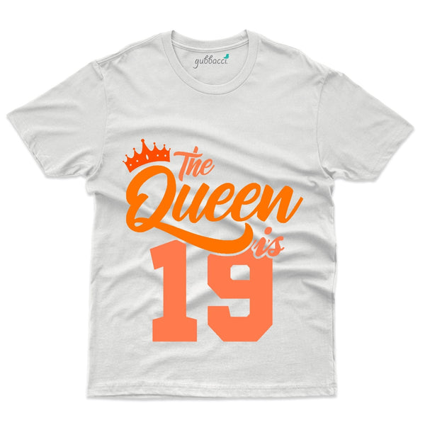 Queen 19 T-Shirt - 19th Birthday Collection - Gubbacci-India