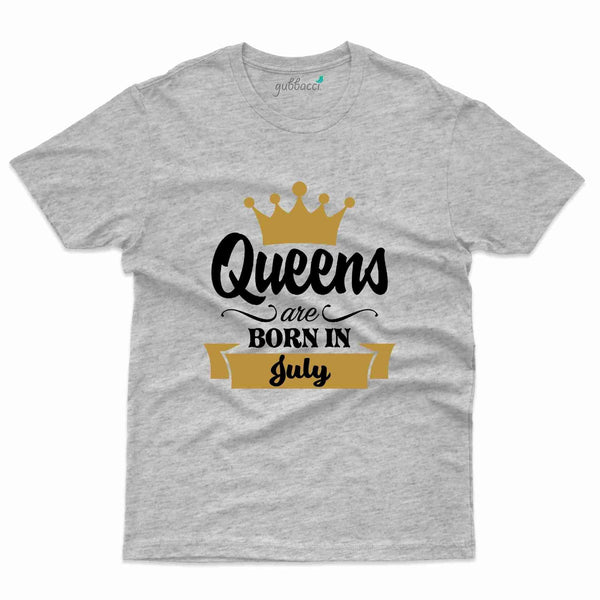 Queen Born 4 T-Shirt - July Birthday Collection - Gubbacci-India