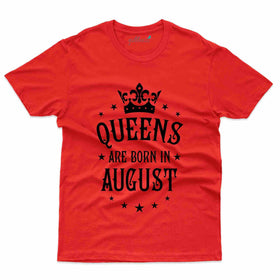 Queens Born 4 T-Shirt - August Birthday Collection