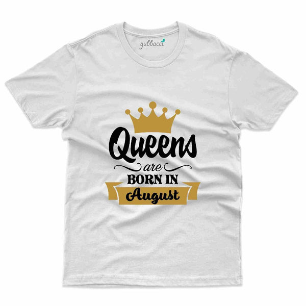 Queens Born T-Shirt - August Birthday Collection - Gubbacci-India