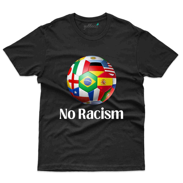 Racism T-Shirt- Football Collection - Gubbacci