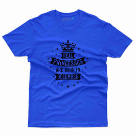 Real Princess T-Shirt - December Birthday Collection