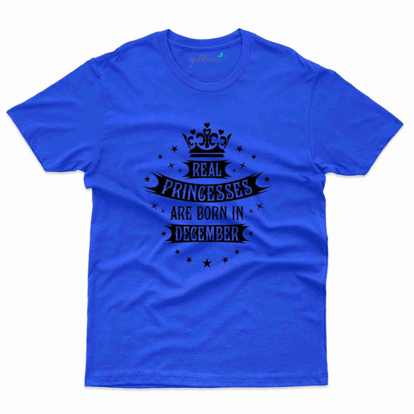Real Princess T-Shirt - December Birthday Collection - Gubbacci-India
