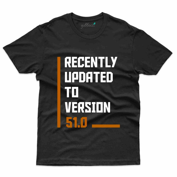 Recently Updated T-Shirt - 51st Birthday Collection - Gubbacci-India