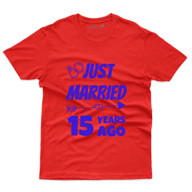 Married 15 years Ago T-Shirt: 15th Anniversary Tee Collection