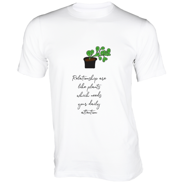 Gubbacci Apparel T-shirt XS Relationships are like Plants By Pravar