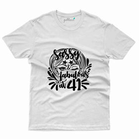 Sassy And Fabulous T-Shirt - 41th Birthday Collection