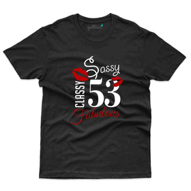 Sassy & Classy T-Shirt - 53rd Birthday Collection