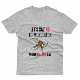 Say No T-Shirt- Malaria Awareness Collection