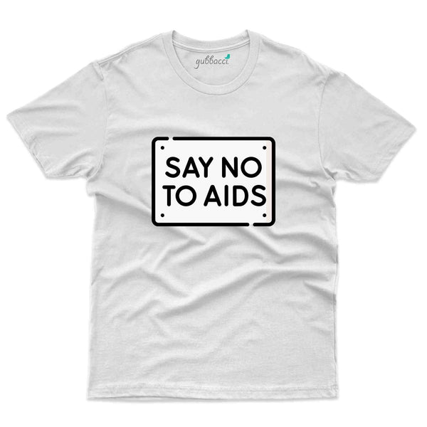 Say No To AIDS T-Shirt - HIV AIDS Collection - Gubbacci-India