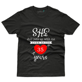 She Still Puts Up With Me T-Shirt - 35th Anniversary Collection