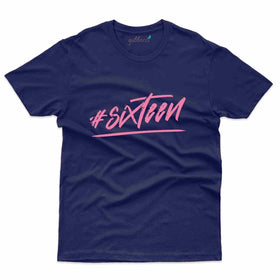 #Sixteen T-Shirt - 16th Birthday Collection