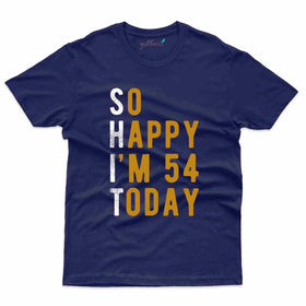 So Happy 2  T-Shirt - 54th Birthday Collection