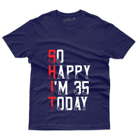 So Happy T-Shirt - 35th Birthday Collection