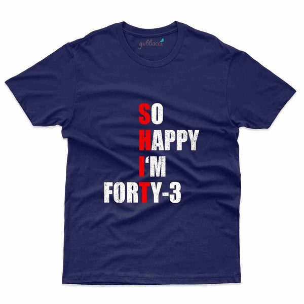 So Happy T-Shirt - 43rd  Birthday Collection - Gubbacci-India