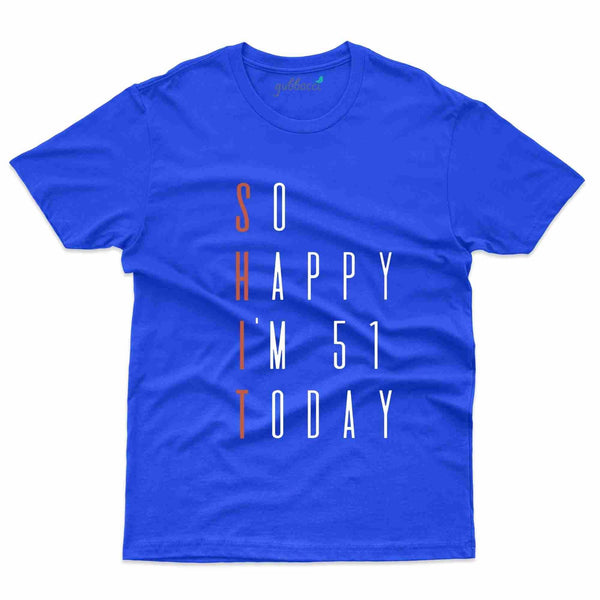So Happy  T-Shirt - 51st Birthday Collection - Gubbacci-India