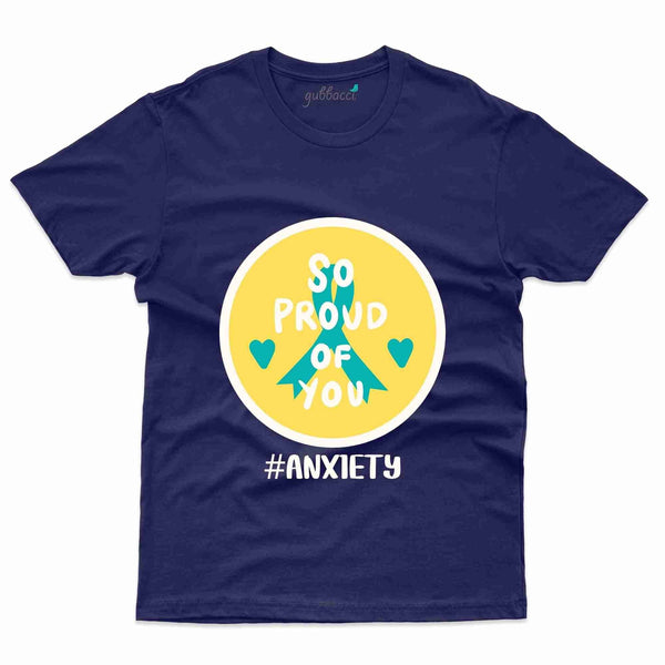So Proud T-Shirt- Anxiety Awareness Collection - Gubbacci