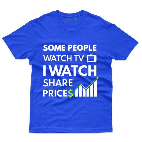 Gubbacci Apparel T-shirt S Some People Watch TV T-Shirt - Stock Market Collection Buy Some People Watch TV T-Shirt - Stock Market Collection
