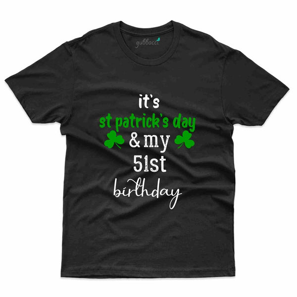 St Patricks Day T-Shirt - 51st Birthday Collection - Gubbacci-India
