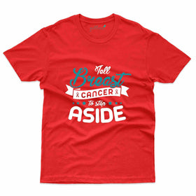 Step Aside T-Shirt - Breast Collection