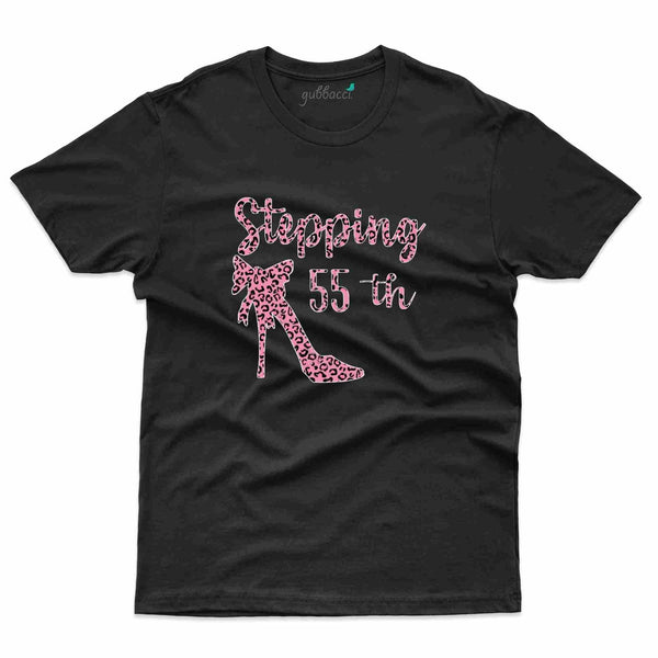 Stepping 55th  T-Shirt - 55th Birthday Collection - Gubbacci