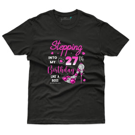 Stepping Into 27 T-Shirts  - 27 th Birthday Colllection