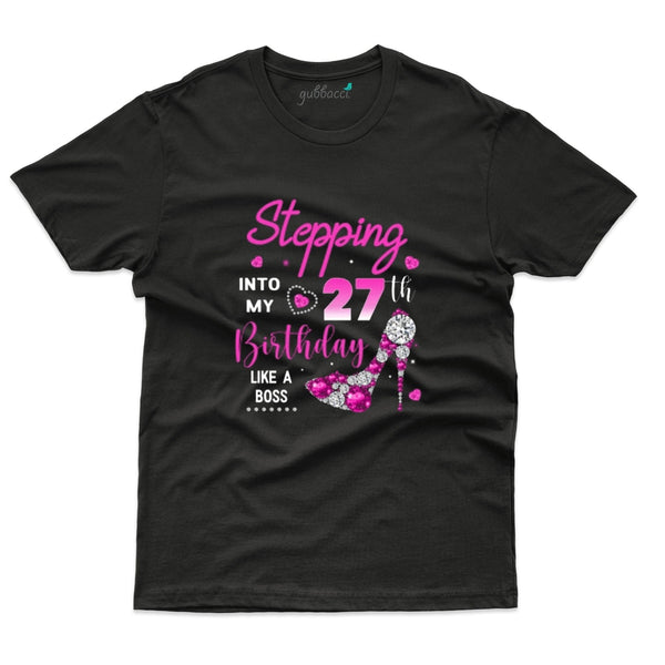 Stepping Into 27 T-Shirts  - 27 th Birthday Colllection - Gubbacci-India