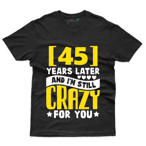 Still Crazy T-Shirt - 45th Anniversary Collection - Gubbacci-India