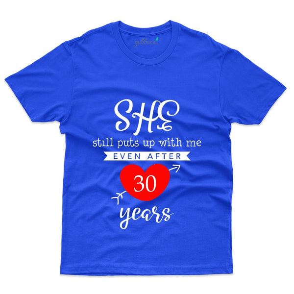 Still Puts Up With Me T-Shirt - 30th Anniversary Collection - Gubbacci-India