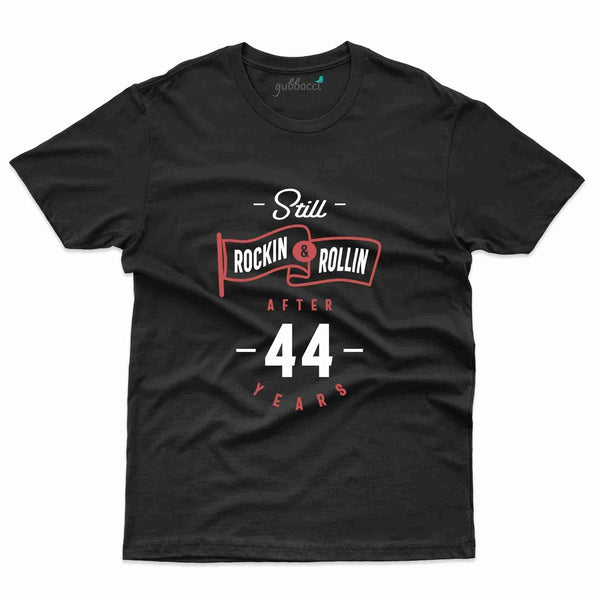 Still Rocking And Rolling T-Shirt - 44th Birthday Collection - Gubbacci-India