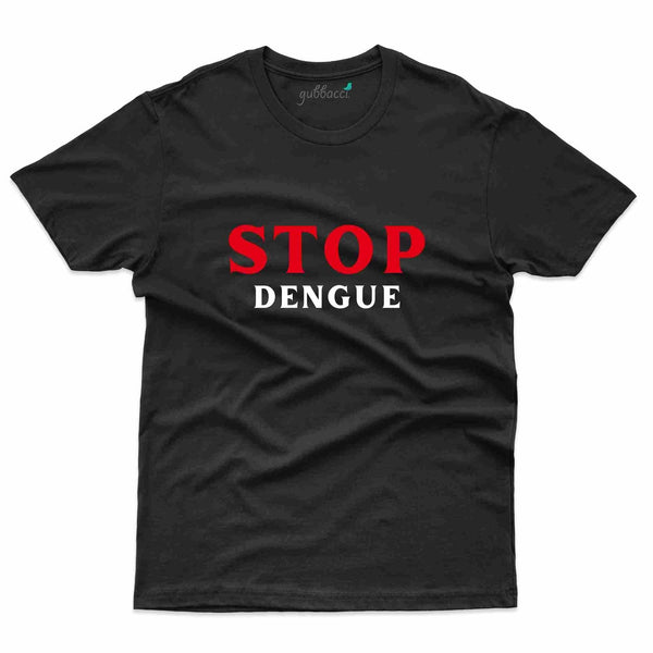 Stop Dengue 2 T-Shirt- Dengue Awareness Collection - Gubbacci