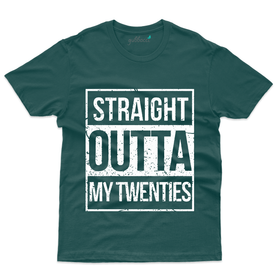 Straight Outta my Twenties T-Shirt - 30th Birthday Collection