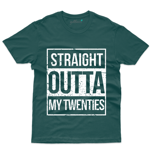 Gubbacci Apparel T-shirt S Straight Outta my Twenties T-Shirt - 30th Birthday Collection Buy Straight Outta Twenties T-Shirt-30th Birthday Collection