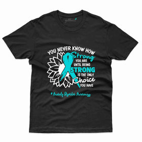 Strong 2 T-Shirt- Anxiety Awareness Collection