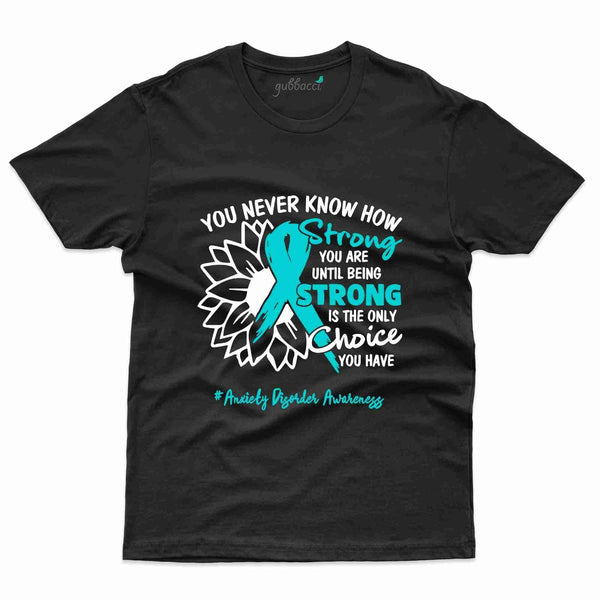 Strong 2 T-Shirt- Anxiety Awareness Collection - Gubbacci