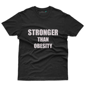 Stronger T-Shirt - Obesity Awareness Collection