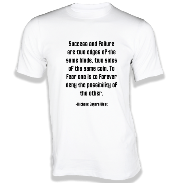 Gubbacci-India T-shirt XS Success and failure are two edges of the same blade T-Shirt - Quotes on T-Shirt Buy Michelle Sagara Quotes on T-Shirt - Success and failure