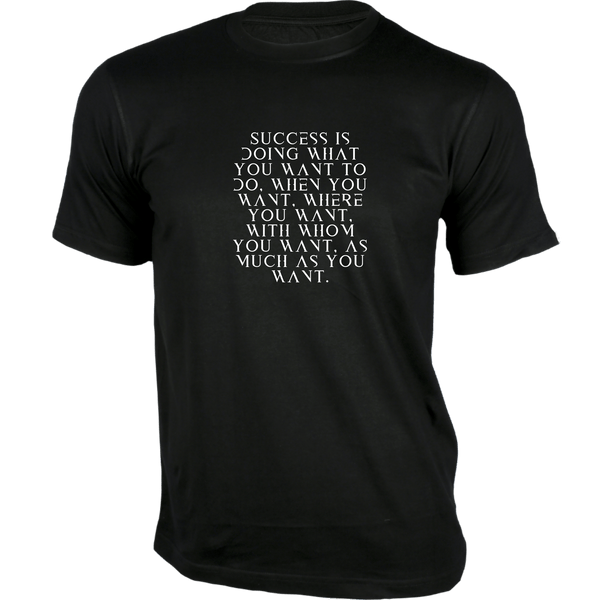 Gubbacci-India T-shirt XS Success is doing what you want to do T-Shirt - Quotes on T-Shirt Buy Quotes on T-Shirt - Success is doing what you want to do