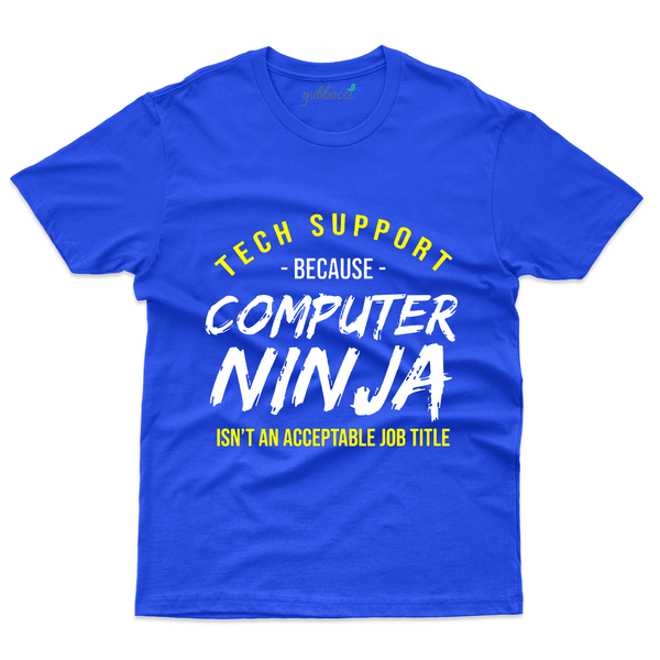 Gubbacci Apparel T-shirt S Tech Support Computer Ninja - Technology Collection Buy Tech Support Computer Ninja - Technology Collection