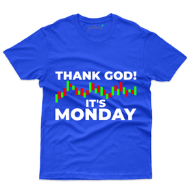 Thank God! It's Monday T-Shirt - Stock Market Collection