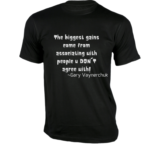 Gubbacci-India T-shirt XS The biggest gains come from associating T-Shirt - Quotes on T-Shirt Buy Gary Vaynerchuk Quotes on T-Shirt - The biggest gains